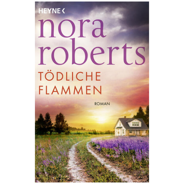 Roberts, Nora: Tödliche Flammen