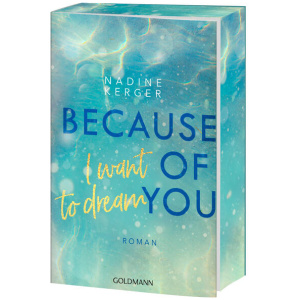 Kerger, Nadine: Because of You I Want to Dream