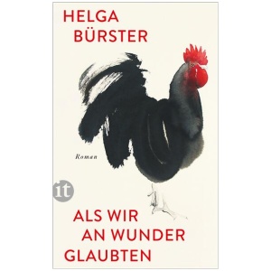 Bürster, Helga: Als wir an Wunder glaubten