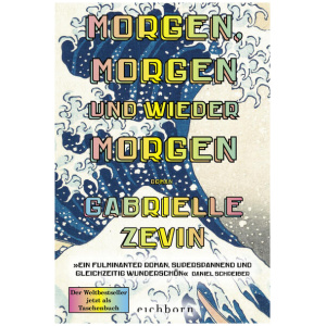 Zevin, Gabrielle: Morgen, morgen und wieder morgen