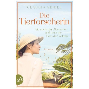 Seidel, Claudia: Die Tierforscherin