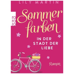 Martin, Lily: Sommerfarben in der Stadt der Liebe