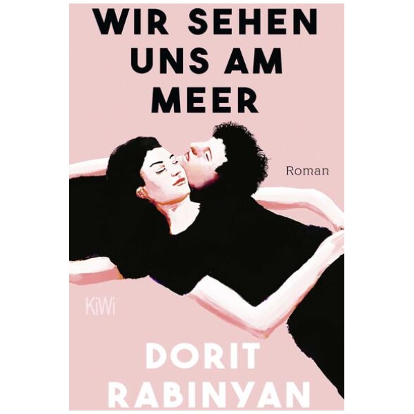 Rabinyan, Dorit: Wir sehen uns am Meer