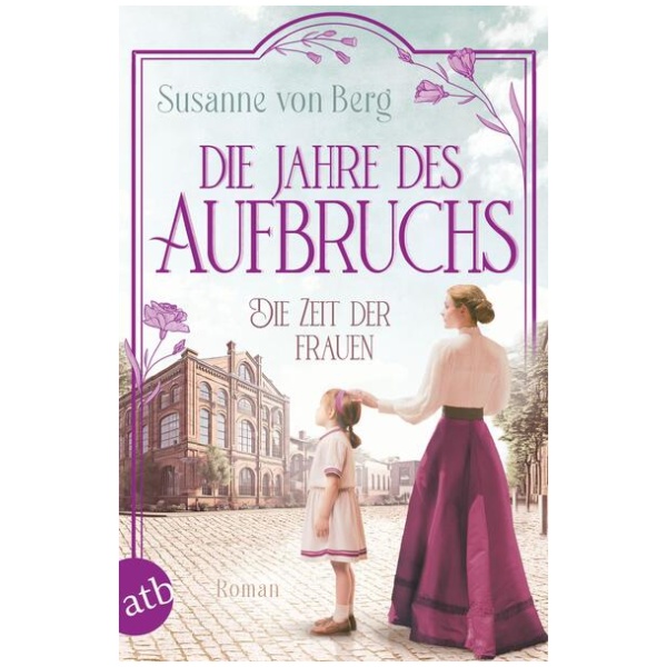 von Berg, Susanne: Die Zeit der Frauen – Die Jahre des Aufbruchs