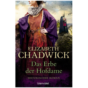 Chadwick, Elizabeth: Das Erbe der Hofdame