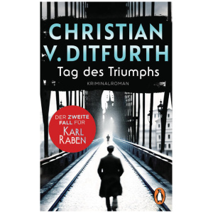 Ditfurth, Christian v.: Tag des Triumphs