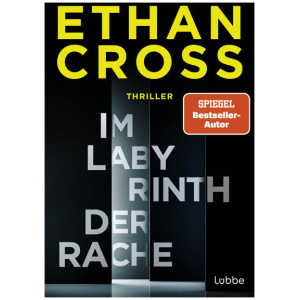 Cross, Ethan: Im Labyrinth der Rache