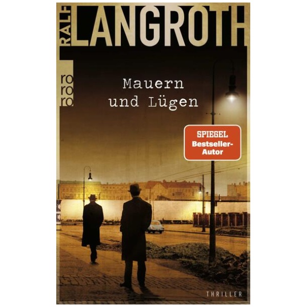 Langroth, Ralf: Mauern und Lügen