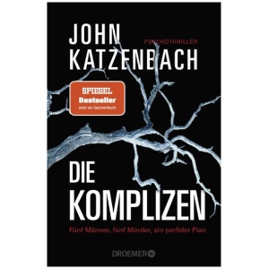 Katzenbach, John: Die Komplizen. Fünf Männer, fünf Mörder, ein perfider Plan