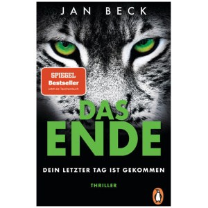 Beck, Jan: DAS ENDE – Dein letzter Tag ist gekommen