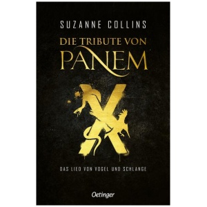 Collins, Suzanne: Die Tribute von Panem X. Das Lied von Vogel und Schlange