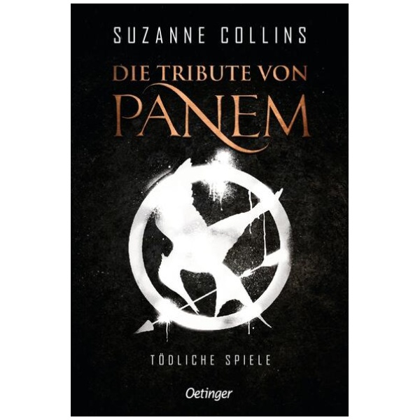 Collins, Suzanne: Die Tribute von Panem 1. Tödliche Spiele